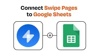 How to Connect Swipe Pages to Google Sheets - Easy Integration