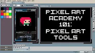 Pixel Art Academy 101: Pixel art tools (E06)