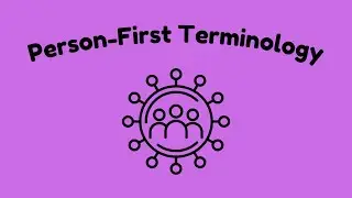 Person First Terminology