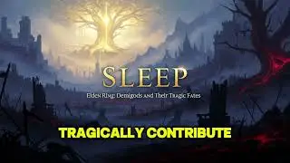 Elden Ring Lore To Sleep To | All Demigods and Their Tragic Fates | DreamScrolls