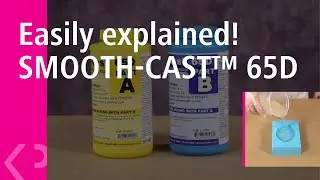 Easily explained! SMOOTH-CAST&trade; 65D