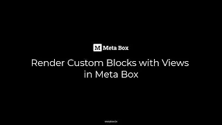Render Custom Blocks with Views in Meta Box | Meta Box Tutorial
