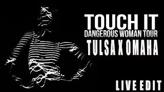 Ariana Grande - Touch It Live In Tulsa-Omaha (performance edit)