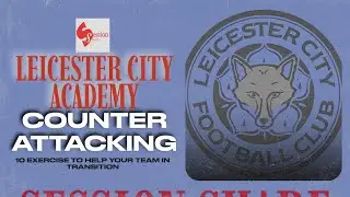 Leicester City Academy Counter Attack Sessions   10 Exercises