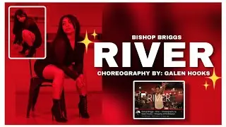 Bishop Briggs&rsquo; River - Dance Cover by Galen Hooks 💃🏽
