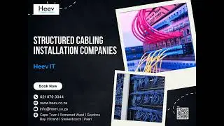 Expert Structured Cabling Installation Companies | Cape Town, Somerset West, Stellenbosch | Heev IT