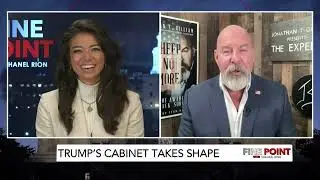 Fine Point - Trump's Cabinet Takes Shape - W/ Jonathan T. Gilliam, 11/13/24
