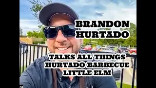 Brandon Hurtado - Hurtado Barbecue - Little Elm, Texas