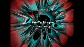 PalashevMusic X Dj Fireboyy - Make You Disappear