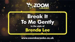 Brenda Lee - Break It To Me Gently - Karaoke Version from Zoom Karaoke