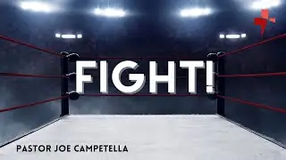 FIGHT! // Pastor Joe Campetella // WED PM // 3.9.22