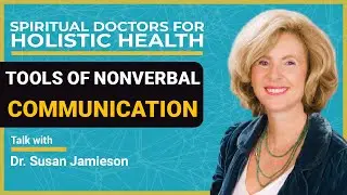 Tools of Nonverbal Communication- Dr. Susan Jamieson