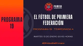 📺 #ElF&uacute;tbolDePrimera, programa 19 | Temporada 2025/26 I 🔴 RFEF