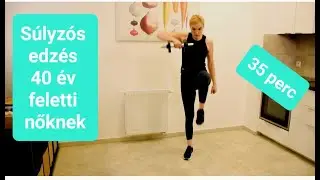 S&uacute;lyz&oacute;s edz&eacute;s 40 &eacute;v feletti nőknek | Eg&eacute;sz test edz&eacute;s 1 db s&uacute;lyz&oacute;val, otthon