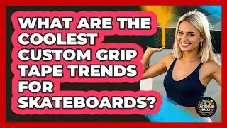 What Are The Coolest Custom Grip Tape Trends For Skateboards? - Skateboard Daily
