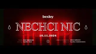 Bexley - Nechci nic