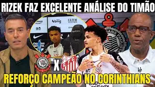 RIZEK FAZ EXCELENTE ANÁLISE DA CHEGADA DE KAIO CESAR NO CORINTHIANS! FOCO NO PAULISTÃO E NO DERBY!