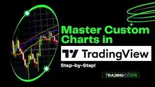 Master Custom Charts in Trading View &ndash; Step-by-Step!