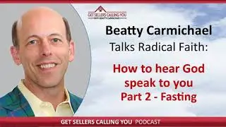 How to hear God speak to you. Part 2 - Fasting  |  Get Sellers Calling You Radical Faith