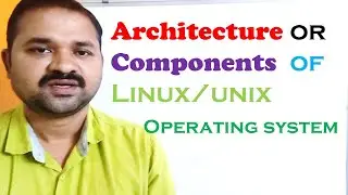 Architecture || Components of UNIX || LINUX|| Operating System || OS || What is kernel and shell