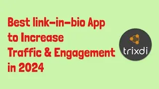 Best Link in Bio App to Increase Traffic & Engagement in 2024