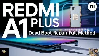 Redmi A1 Plus Dead Boot Repair Full Method