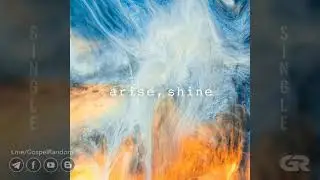 Adam Slade - Arise, Shine [Single] 2021