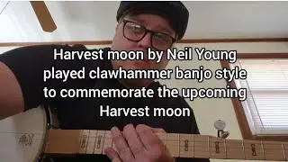 Harvest moon by neil young played clawhammer banjo style #fyp #1