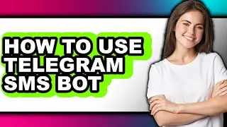 How to Use Telegram Sms Bot (only Way)