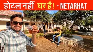 Best Homely Stay In Netarhat 🏡 Hotel Four Season Full Tour | Camping tent & Foods Available
