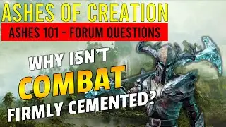 Ashes of Creation - Ashes 101 Livestream - Why isn't combat firmly cemented?