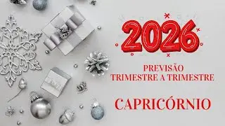 CAPRICÓRNIO 2026 - TRIMESTRE A TRIMESTRE