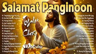 New Year Best Tagalog Christian Songs Salamat Panginoon 🙏 Kay Buti Buti Mo Panginoon 2026 ⛅