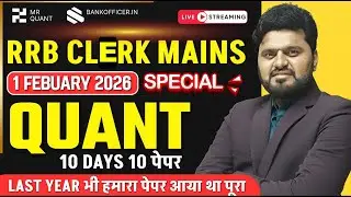 RRB Clerk Mains 10 Days 10 Paper Practice | Quant Complete Paper Same to Same Exam level