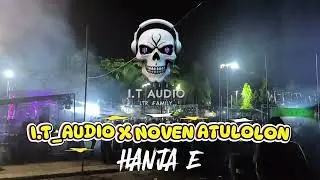 HanJa E (Remix) I.T_ Audio X Noven Atulolon