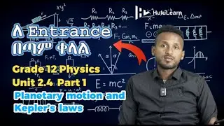 Grade 12 Physics: Unit 2 | 2.4 Part 1 | Planetary motion and Kepler&rsquo;s laws