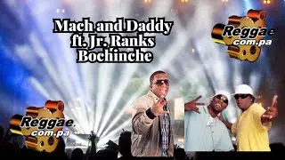 Mach and Daddy ft. Jr. Ranks - Bochinche (REPEAT RIDDIM)