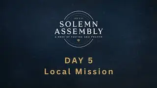 Solemn Assembly 2026 Day 5 - Local Mission Newark: Great Exchange Church