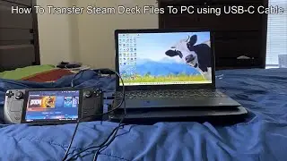 How To Transfer Steam Deck Files To PC using USB-C Cable