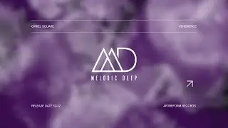 Cirkel Square - Vehemence [Artreform Records] | MELODIC TECHNO 2025
