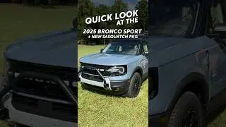 2025 Bronco Sport gets the Sasquatch treatment...