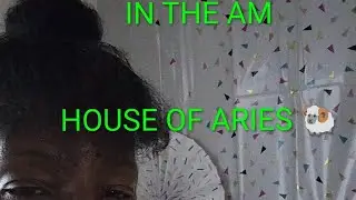 IN THE AM 🌅 HOUSE OF ARIES 🐏 Black Family Live Beneficiary 📜#houseofaries #tearyeyes #blackfamily 