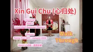 Xin Gui Chu (心归处) - Walk Through (choreo: Penny Tan (MY) - January 2026)