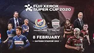 LIVE: FUJI XEROX SUPER CUP 2020 - Yokohama F&bull;Marinos vs Vissel Kobe