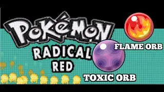 Pokemon Radical Red 4.1 Toxic Orb and Flame Orb Location