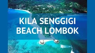 KILA SENGGIGI BEACH LOMBOK 4* Ломбок обзор &ndash; отель КИЛА СЕНГГИГИ БИЧ ЛОМБОК 4* Ломбок видео обзор