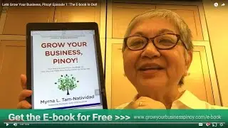 Lets Grow Your Business, Pinoy! Episode 1: The E-book Is Out!