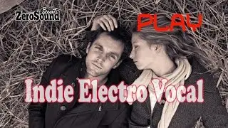 Indie Electro [Alternative electronic pop music with vocals! ]