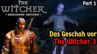 The Witcher 1| Die komplette Story | Part 1| Das geschah vor The Witcher 3