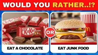 Would You Rather..!?Chocolate or Junk Food? | Impossible Food Choices Quiz / Master Bull Quiz 